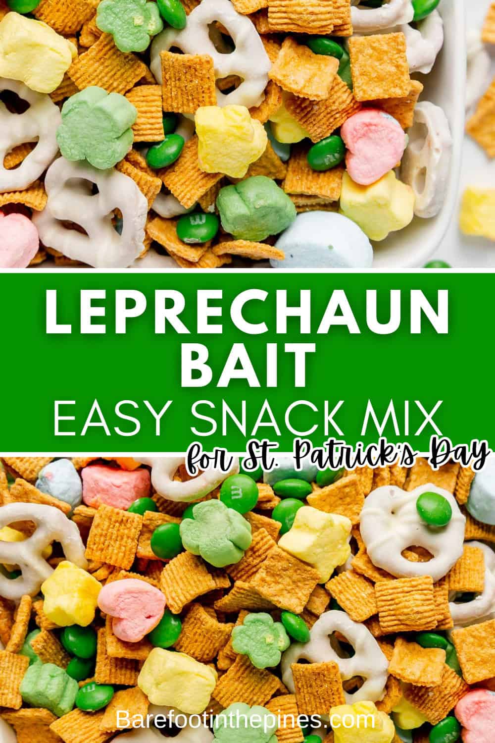 Close-up of a St. Patricks Day Snack Mix featuring pretzels, cereal squares, green candies, and colorful marshmallows. Text overlay reads, "Leprechaun Bait Easy Snack Mix for St. Patrick's Day.