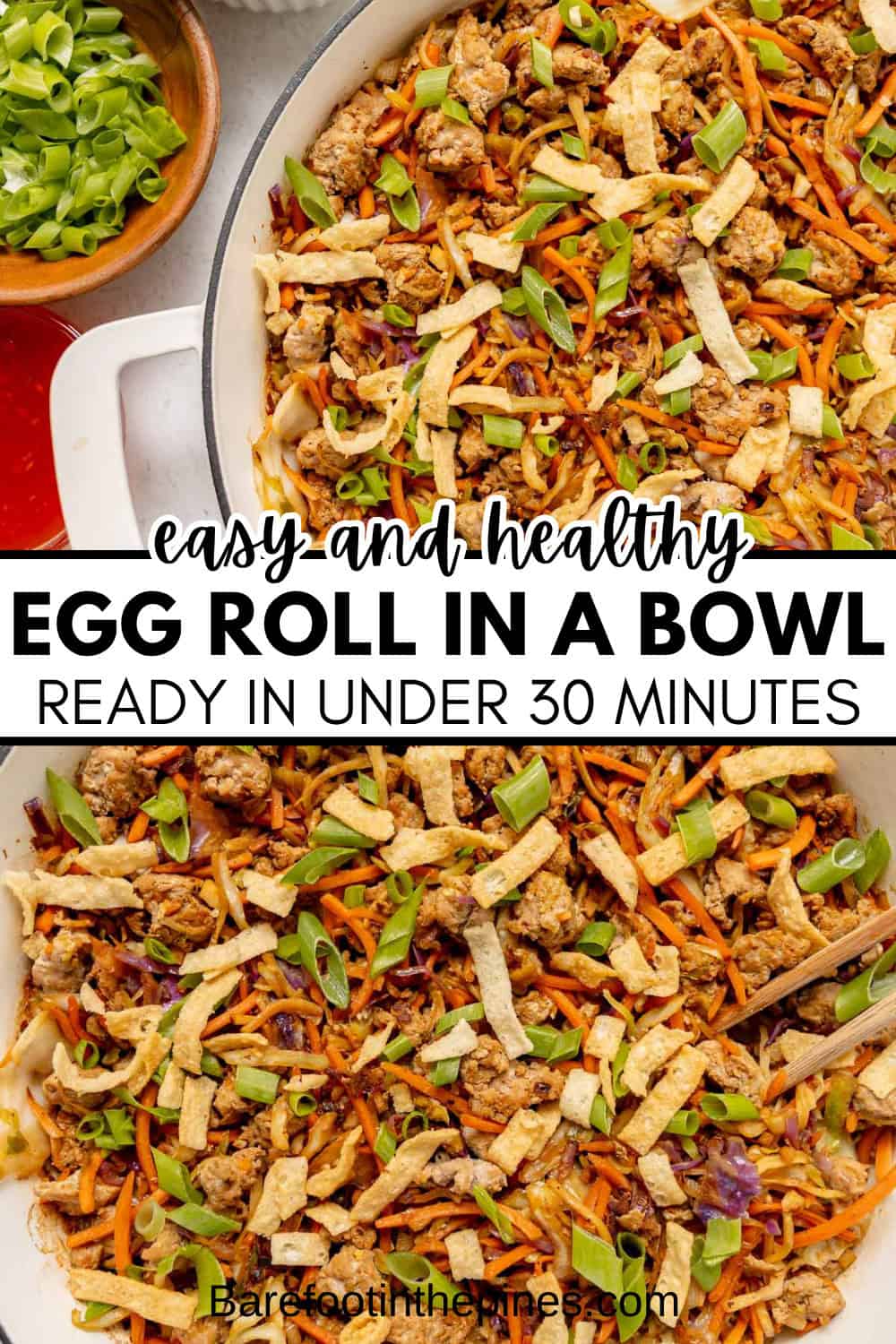 Overhead view of a skillet filled with Egg Roll In A Bowl, topped with sliced green onions, next to a bowl of green onions and sauce. Text overlay highlights this recipe as easy, healthy, and quick to make.